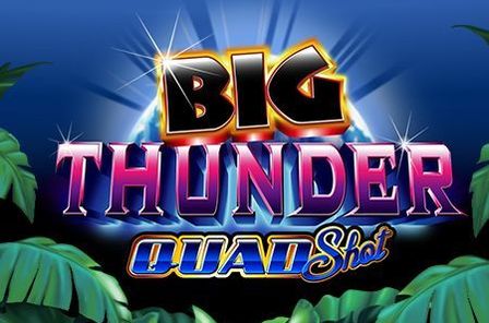 Big Thunder Quad Shot